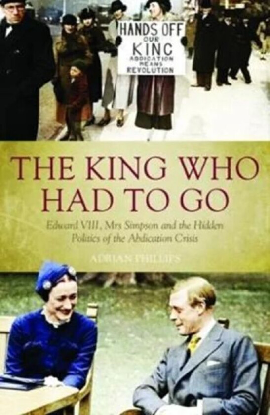 The King Who Had To Go av Adrian Phillips