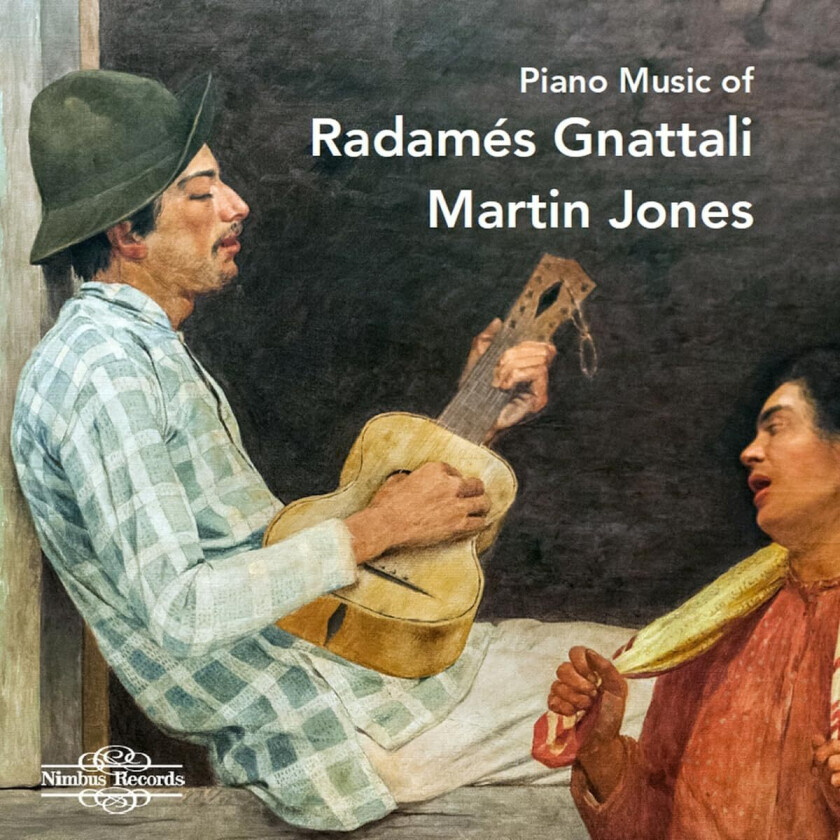 Martin Jones, Radames Gnattali  Piano Music of Radames Gnattali  CD