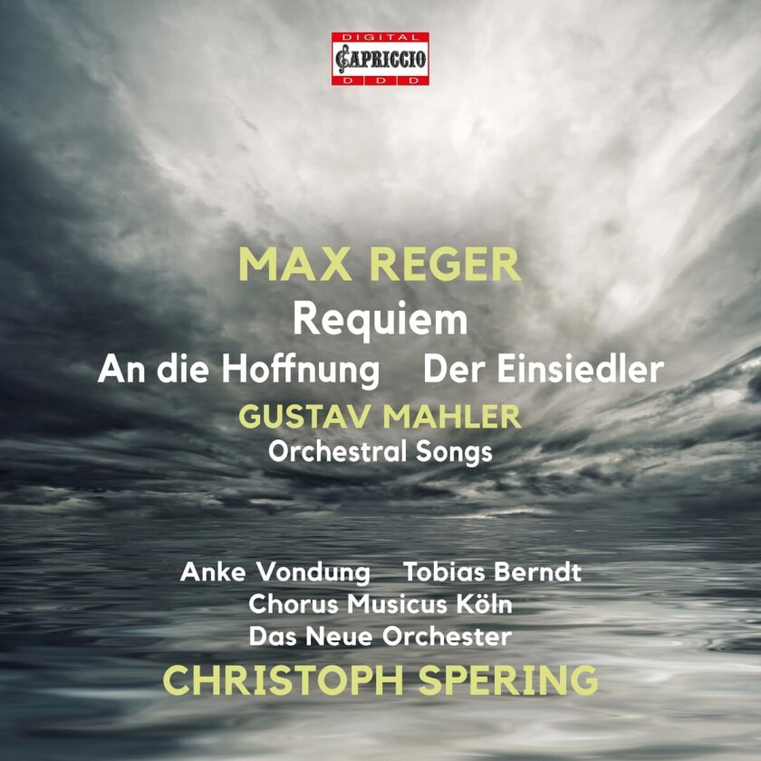 Anke Vondung, Tobias Berndt, Chorus Musicus Köln, Das Neue Orchester, Christoph Spering Reger: Requiem, Mahler: Orchestral Songs CD