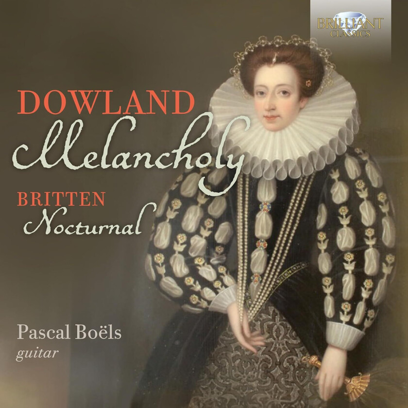 Pascal Boels, John Dowland Dowland: Melancholy / Britten: Nocturnal CD