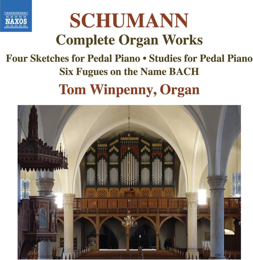 Tom Winpenny  Schumann: Four Sketches for Pedal Piano, Op. 58; Studies for Pedal Piano, Op. 56; Six Fugues on the Name BACH, Op. 60  CD