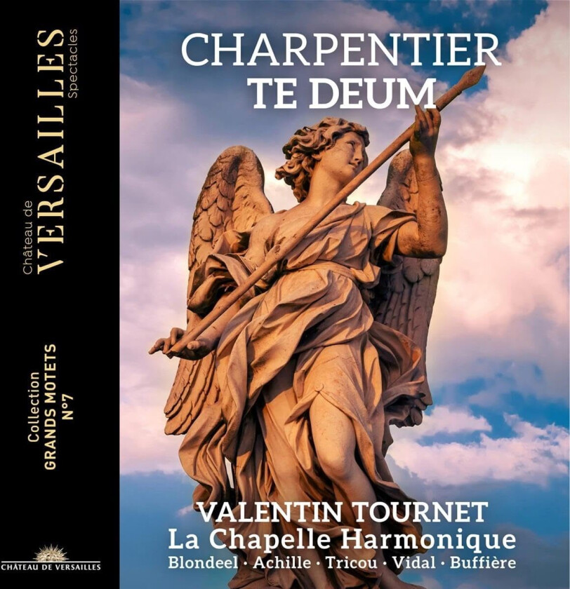 La Chapelle Harmonique, Valentin Tournet, MarcAntoine Charpentier, Jacques Danican Philidor Charpentier: Te Deum CD