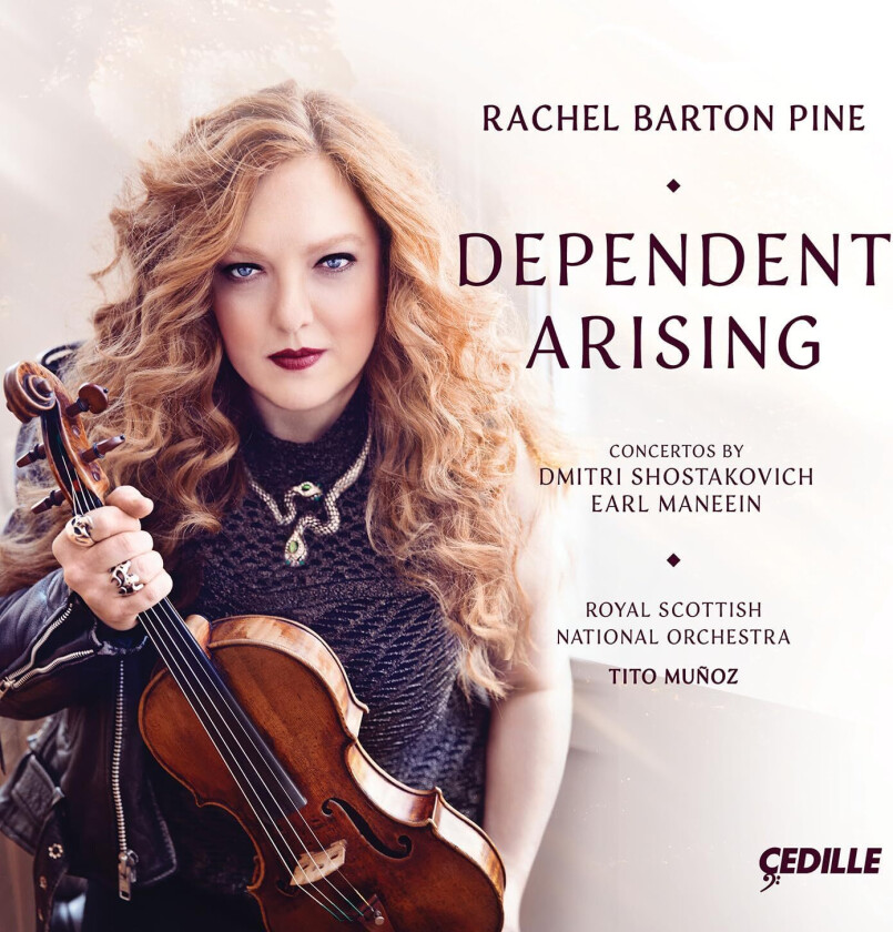 Rachel Barton Pine, Royal Scottish National Orchestra, Tito Munoz, Earl Maneein Maneein & Shostakovich: Dependent Arising CD