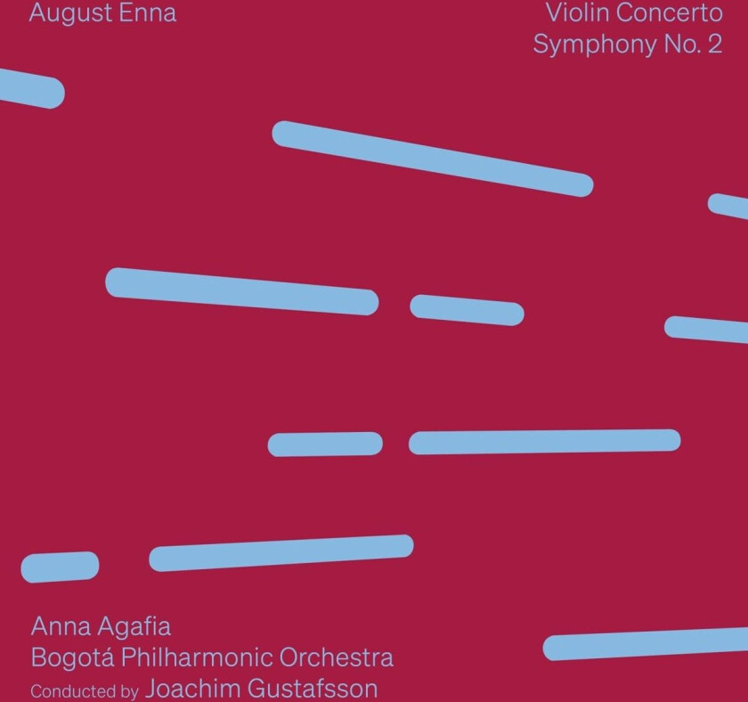 Anna Agafia, Bogota Philharmonic Orchestra, Joachim Gustafsson, August Enna  Enna: Violin Concerto; Symphony No. 2  CD