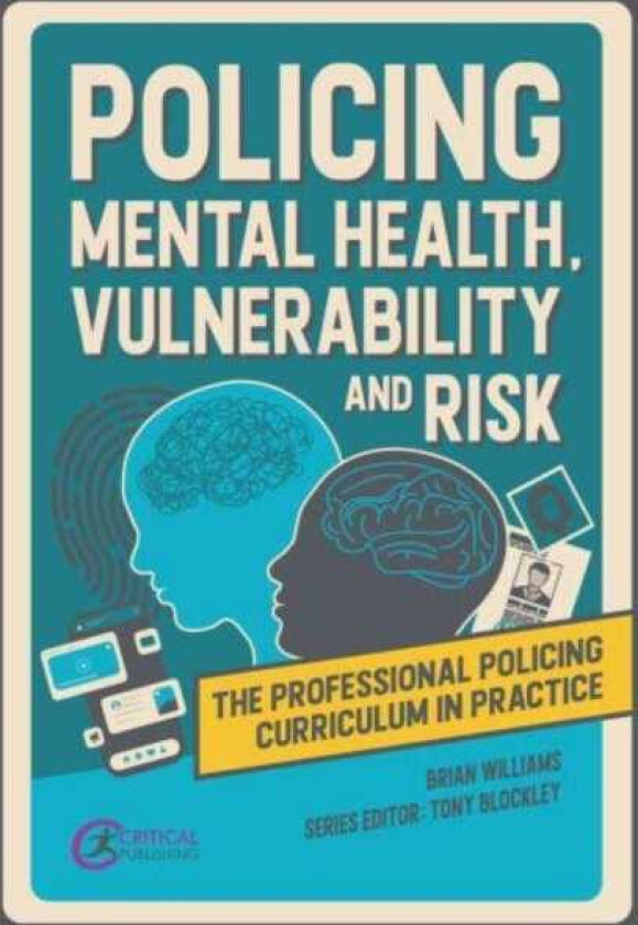 Policing Mental Health, Vulnerability and Risk