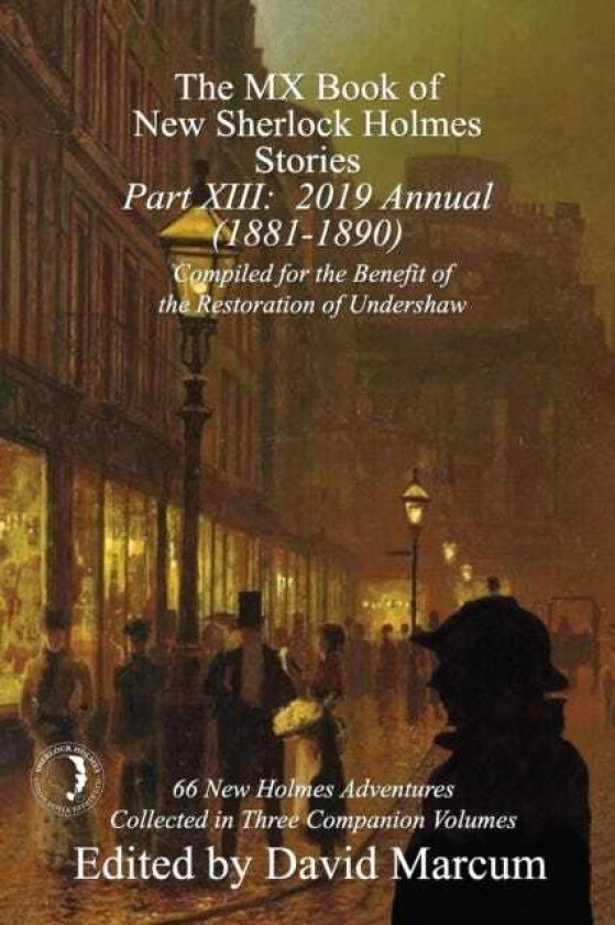 The MX Book of New Sherlock Holmes Stories Part XIII 2019 Annual (18811890)