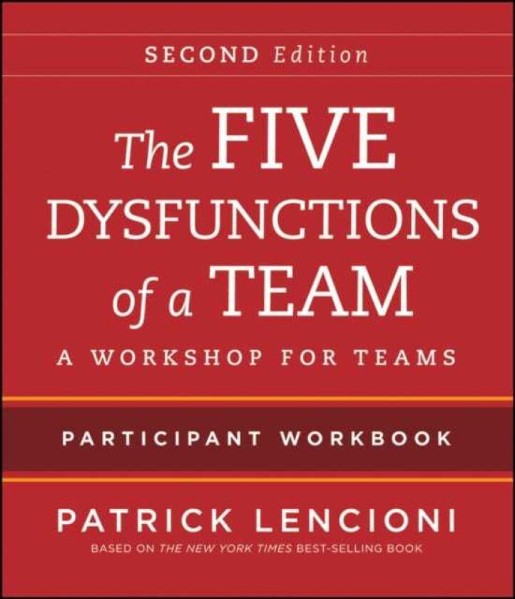 The Five Dysfunctions of a Team Intact Teams Participant Workbook
