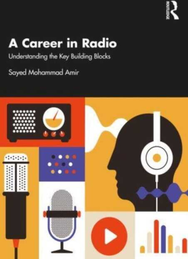 A Career in Radio Understanding the Key Building Blocks