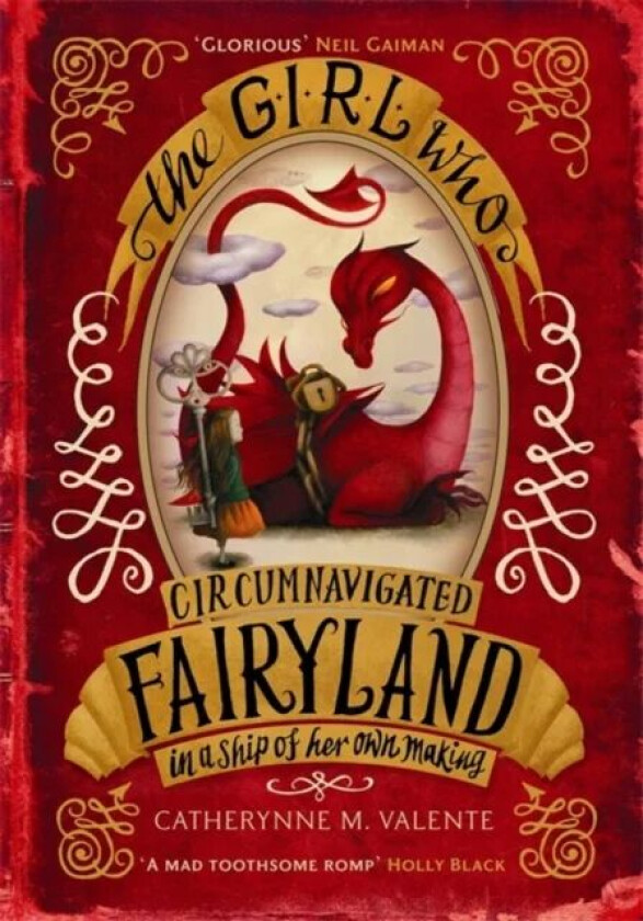 The Girl Who Circumnavigated Fairyland in a Ship of Her Own Making av Catherynne M. Valente