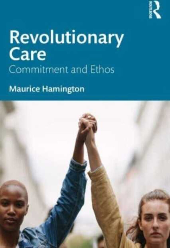 Revolutionary Care Commitment and Ethos