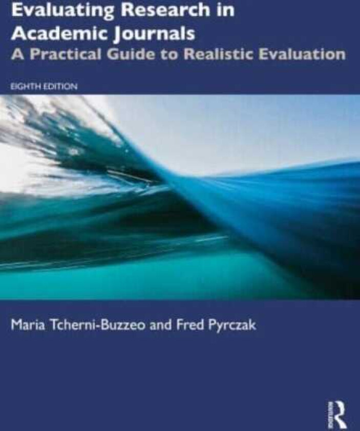 Evaluating Research in Academic Journals A Practical Guide to Realistic Evaluation