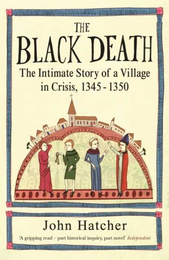 The Black Death The Intimate Story of a Village in Crisis 134550