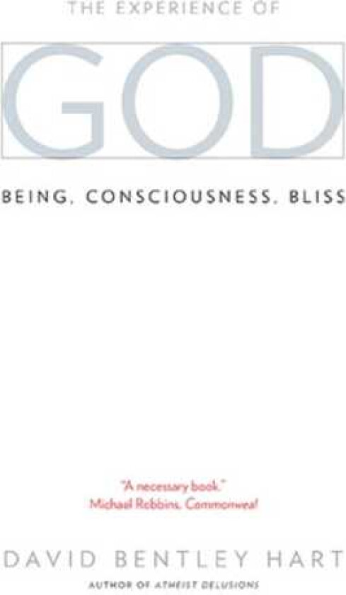 The Experience of God Being, Consciousness, Bliss