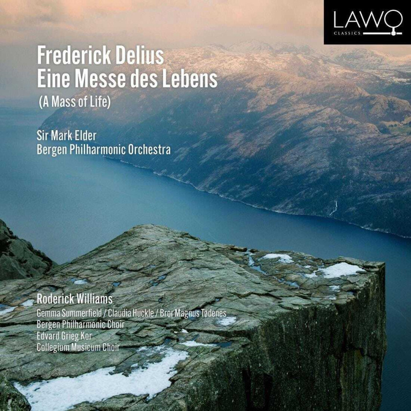 Bergen Filharmoniske Orkester, Bergen Philharmonic Orchestra, Sir Mark Elder  Delius: Eine Messe des Lebens (A Mass of Life)  CD