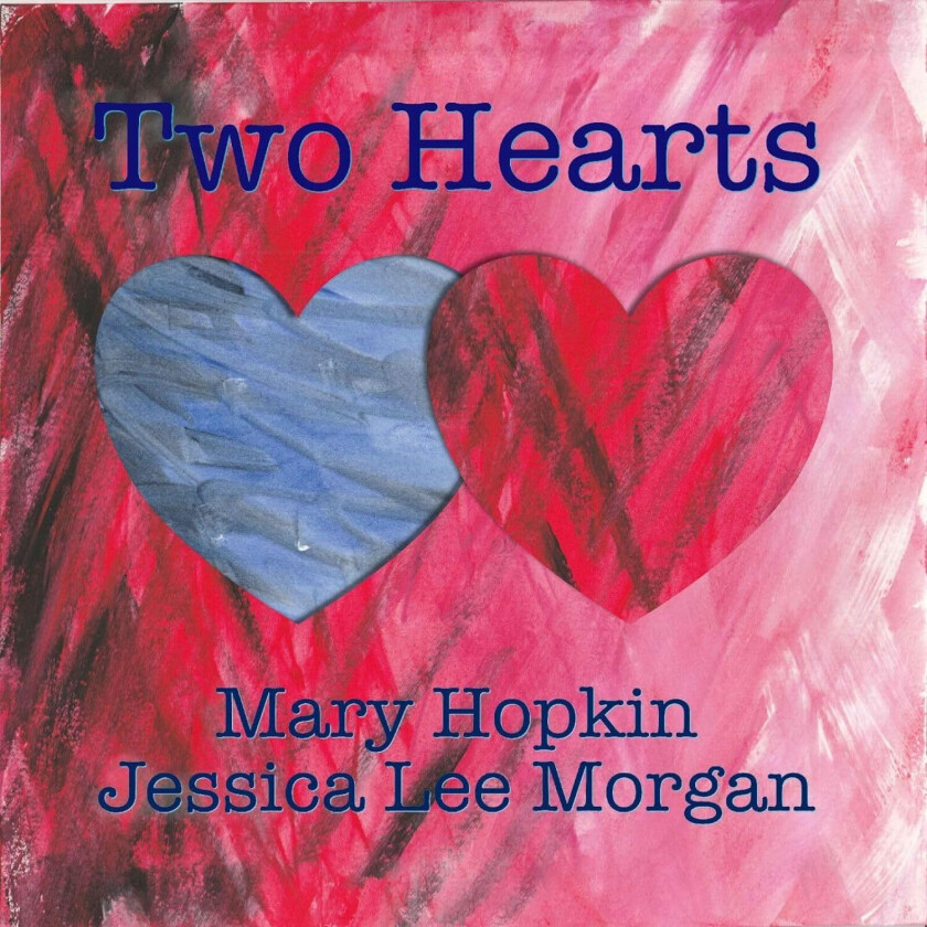 Mary Hopkin, Jessica Lee Morgan  Two Hearts  CD