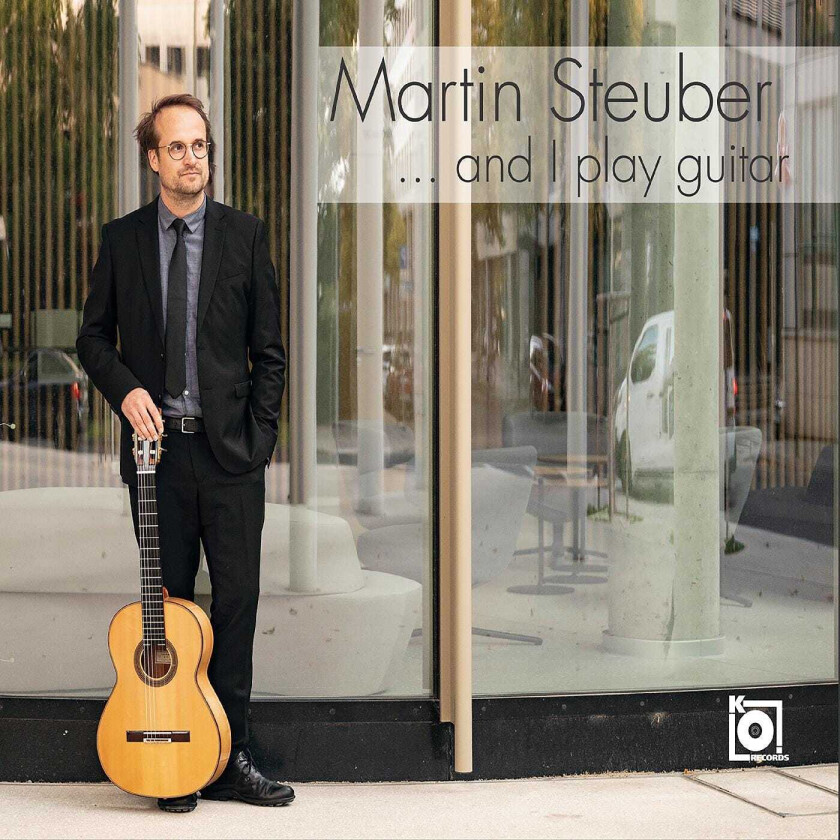 Martin Steuber  …and I play guitar  CD