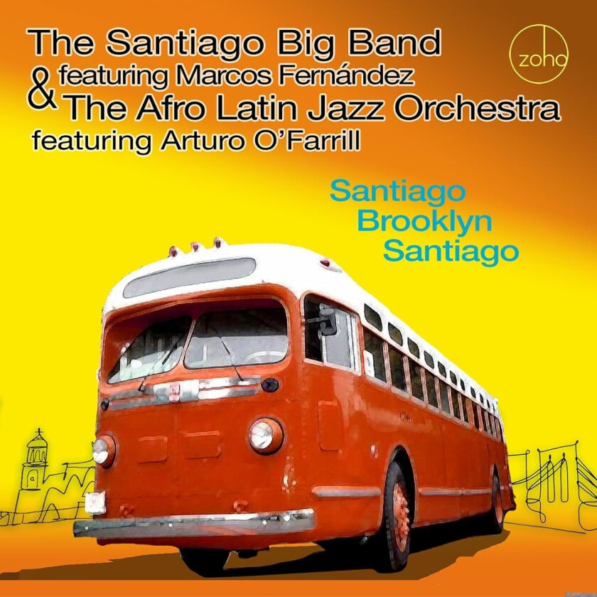 The Santiago Big Band, The Afro Latin Jazz Orchestra Santiago Brooklyn Santiago CD
