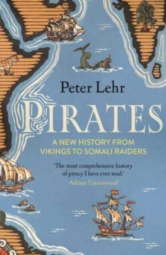 Pirates A New History, from Vikings to Somali Raiders