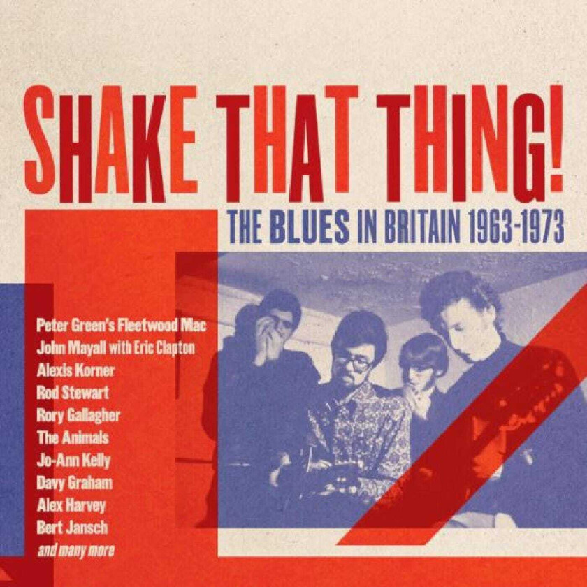 Diverse Blues Shake That Thing The Blues In Britain 19631973 CD