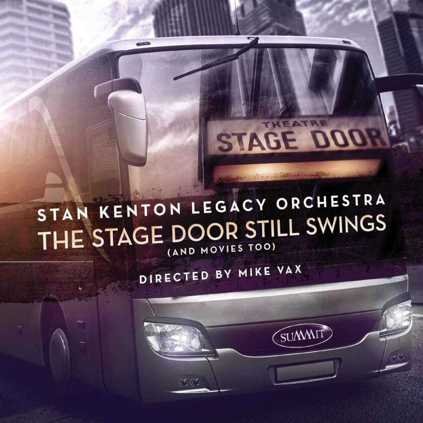Stan Kenton Legacy Orchestra The Stage Door Still Swings (And Movies Too) CD