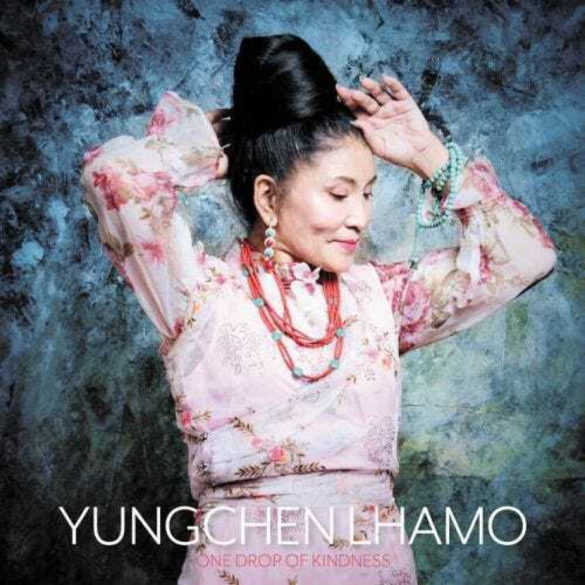 Yungchen Lhamo One Drop of Kindness LP/Vinyl