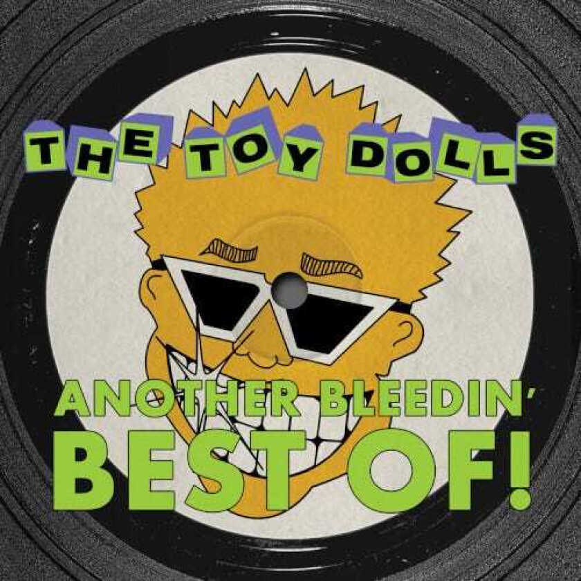 The Toy Dolls Another Bleedin' Best Of! LP/Vinyl