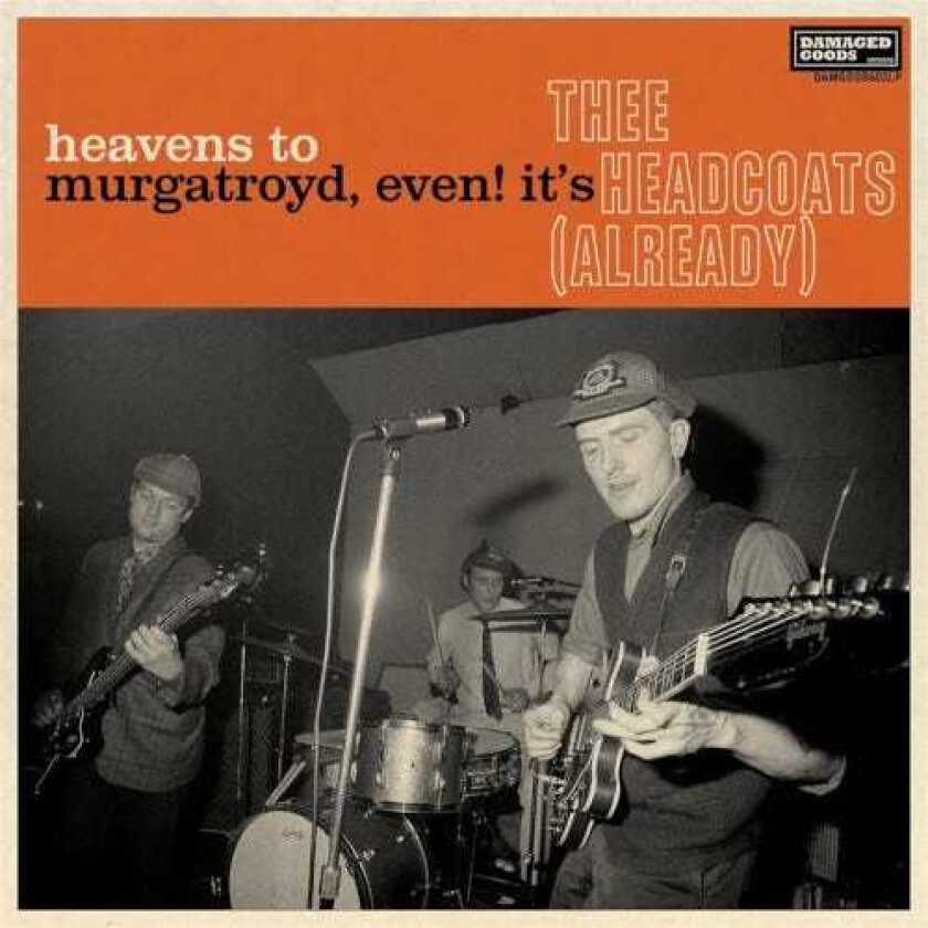 Thee Headcoats Heavens To Murgatroyd, Even! It's Thee Headcoats! (Already) LP/Vinyl