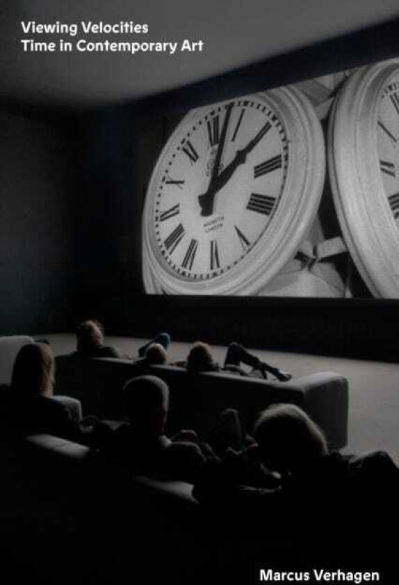 Viewing Velocities  Time in Contemporary Art