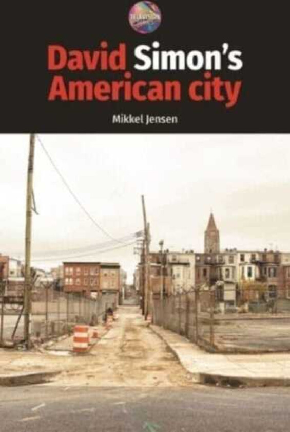 David Simon's American City