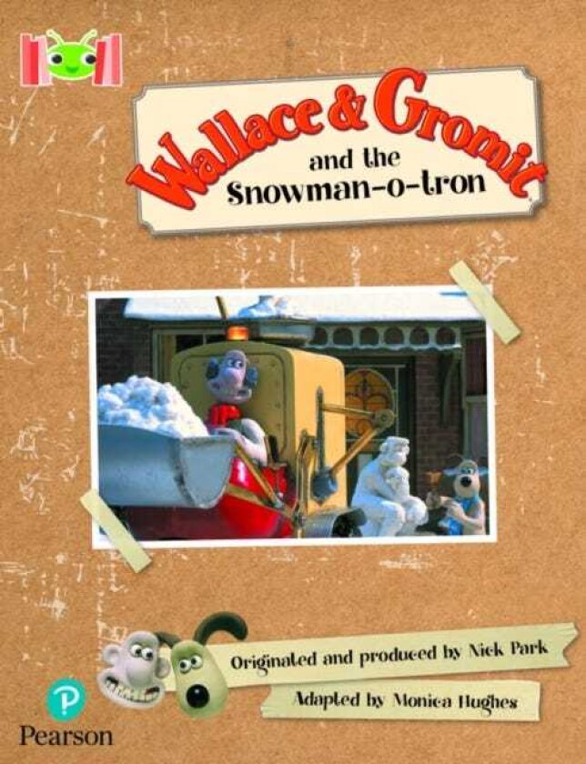Bug Club Reading Corner: Age 57: Wallace and Gromit and the Snowmanotron