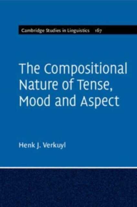 The Compositional Nature of Tense, Mood and Aspect: Volume 167