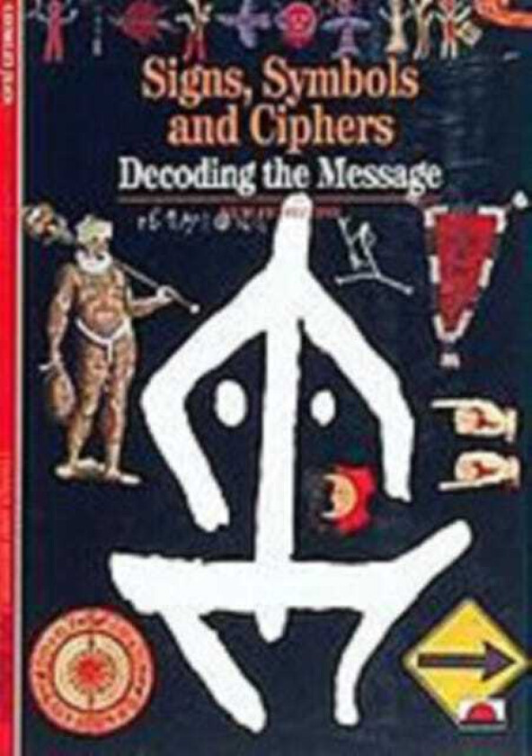 Signs, Symbols and Ciphers Decoding the Message