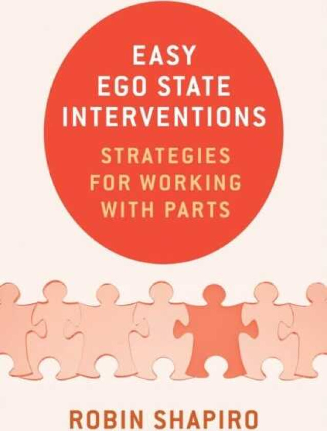 Easy Ego State Interventions  Strategies for Working With Parts