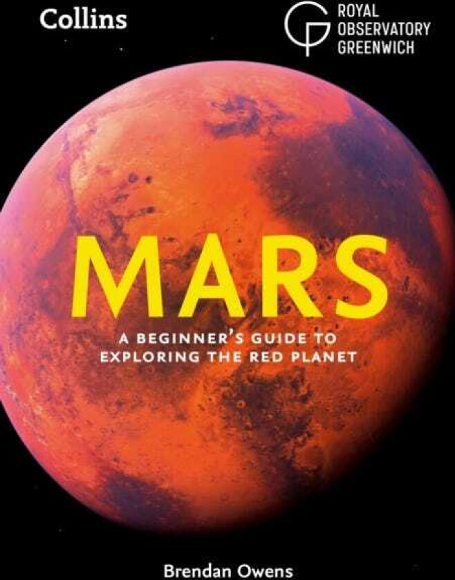 Mars  A Beginner’s Guide to Exploring the Red Planet