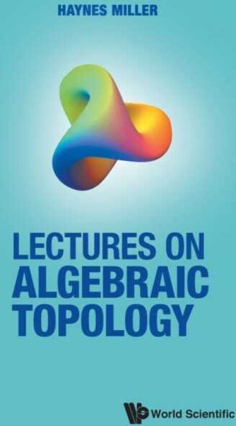 Lectures On Algebraic Topology