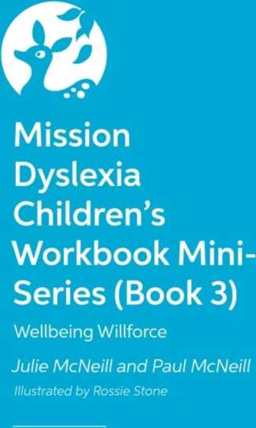 Mission Dyslexia Children's Workbook MiniSeries (Book 3)  Wellbeing Willforce