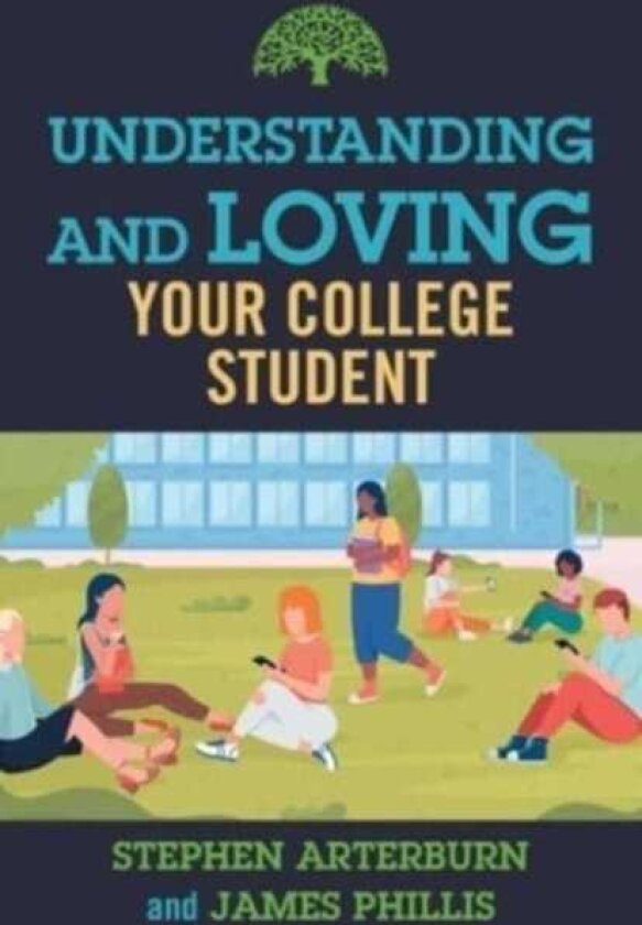 Understanding and Loving Your College Student