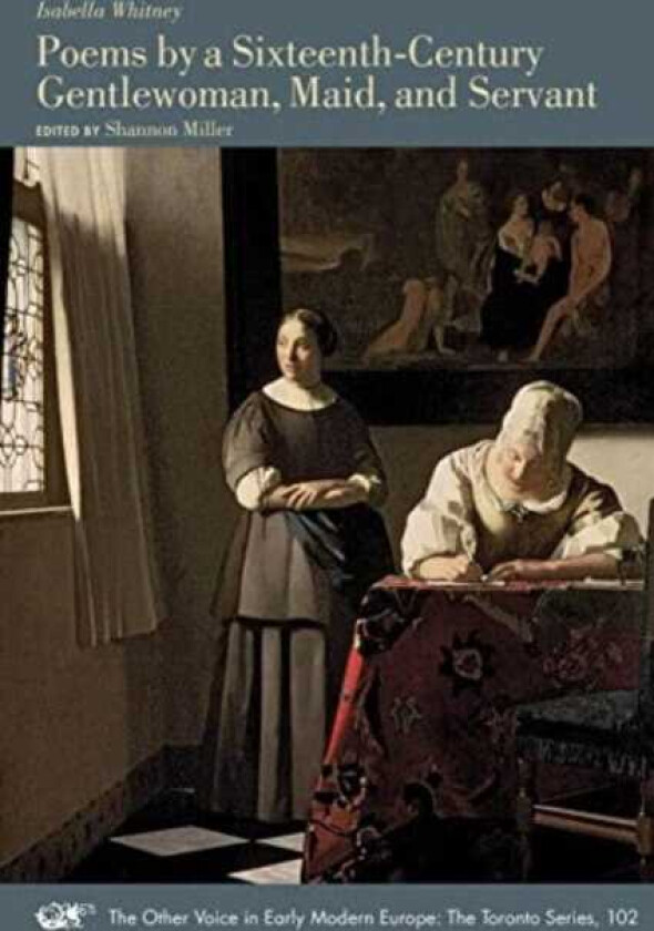 Poems by a SixteenthCentury Gentlewoman, Maid, and Servant