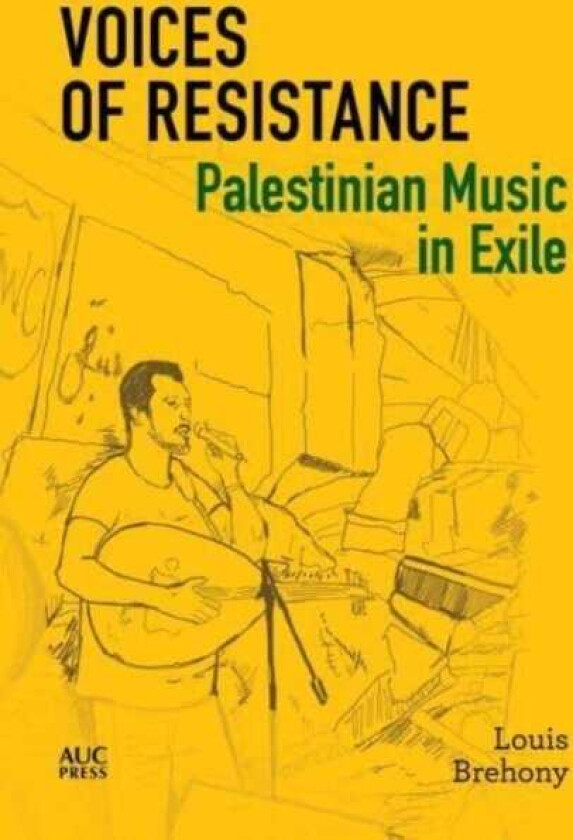 Palestinian Music in Exile Voices of Resistance