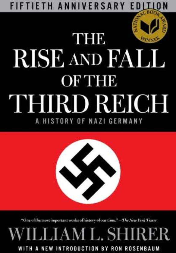 The Rise and Fall of the Third Reich A History of Nazi Germany