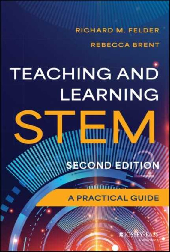 Teaching and Learning STEM A Practical Guide