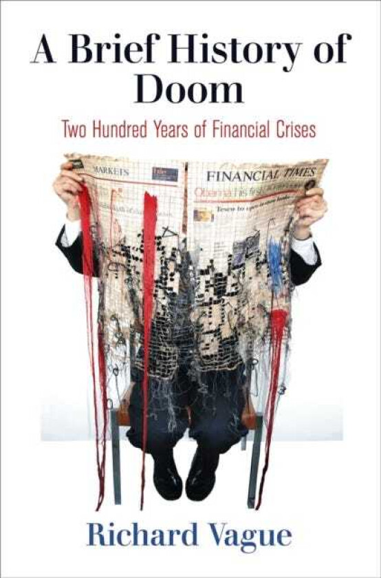 A Brief History of Doom Two Hundred Years of Financial Crises