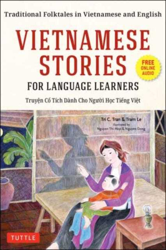 Vietnamese Stories for Language Learners Traditional Folktales in Vietnamese and English (Free Online Audio)