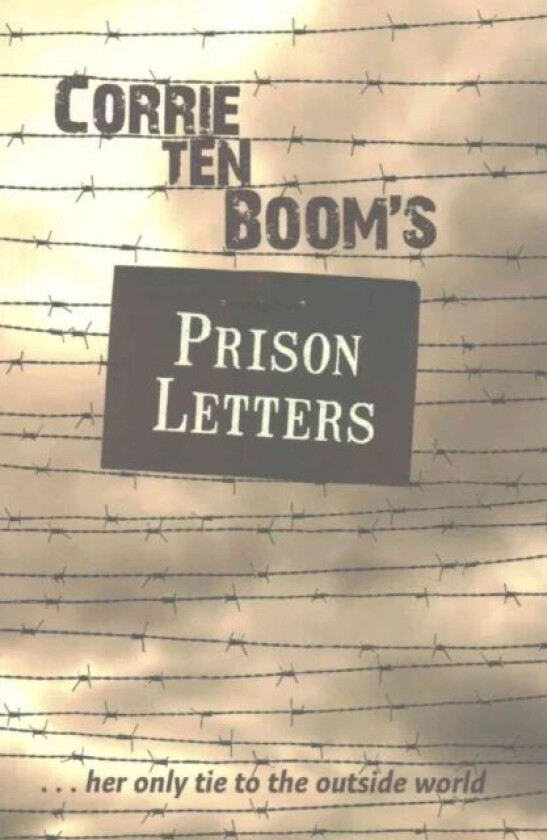 CORRIE TEN BOOMS PRISON LETTERS av CORRIE TEN BOOM