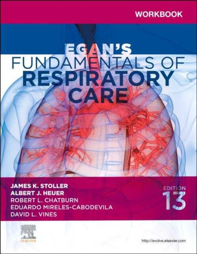 Workbook for Egan's Fundamentals of Respiratory Care