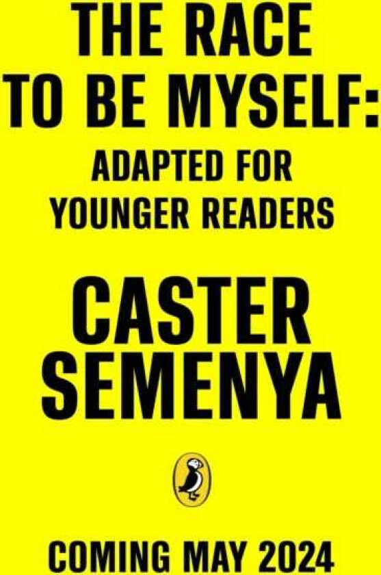 The Race To Be Myself: Adapted for Younger Readers
