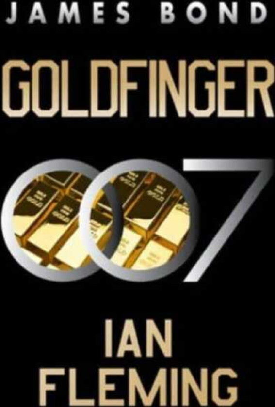 Goldfinger A James Bond Novel