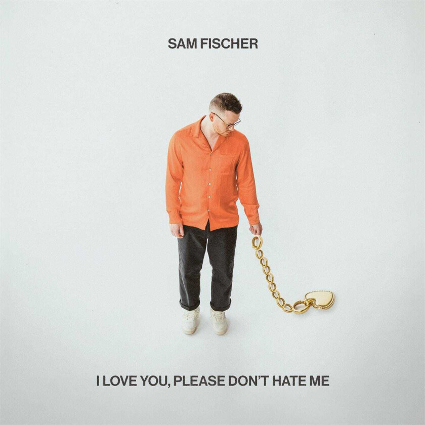 Sam Fischer  I Love You, Please Don't Hate Me  CD