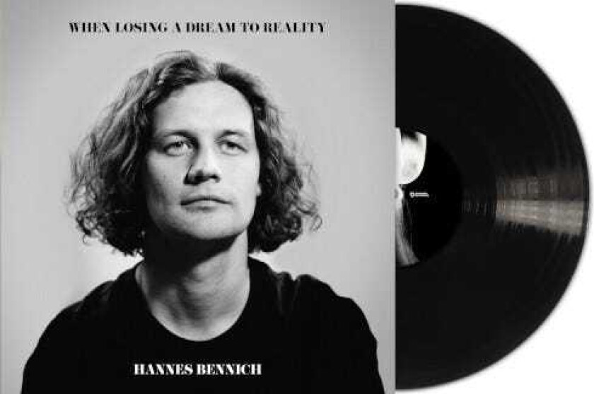 Hannes Bennich When Losing A Dream To Reality LP/Vinyl