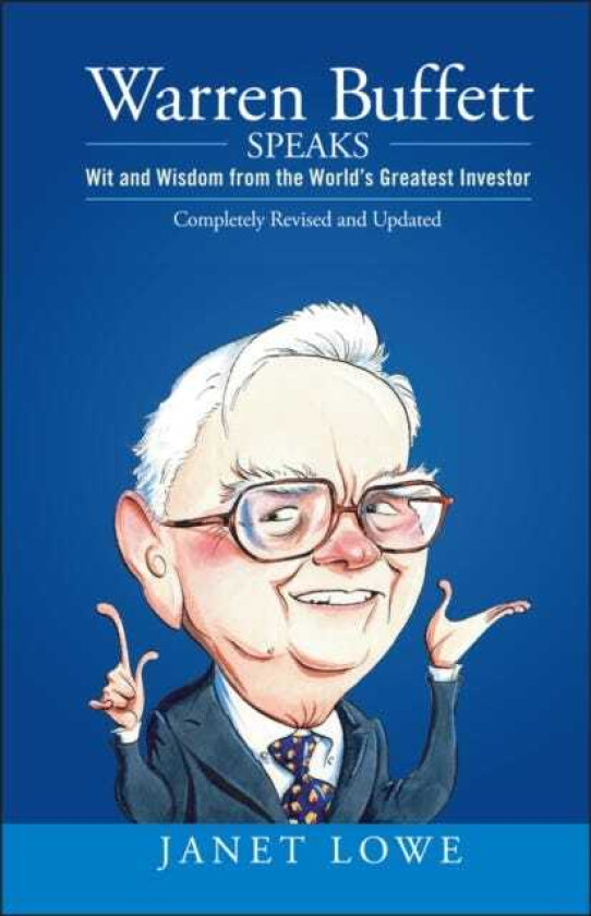 Warren Buffett Speaks Wit and Wisdom from the World's Greatest Investor